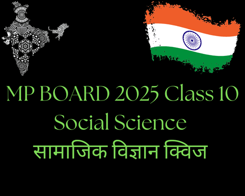 MP BOARD 2025 Class 10 Social Science